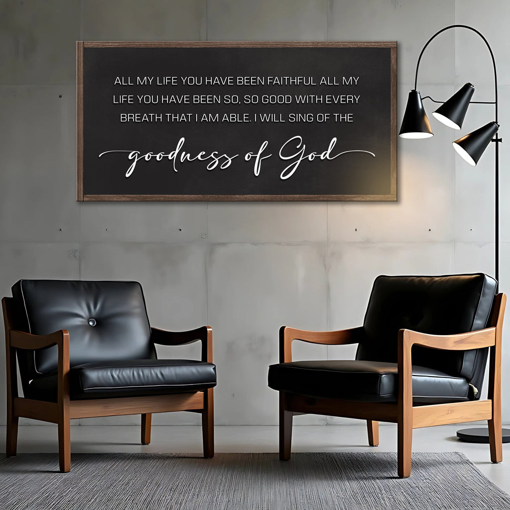 Goodness Of God Faith Sign
