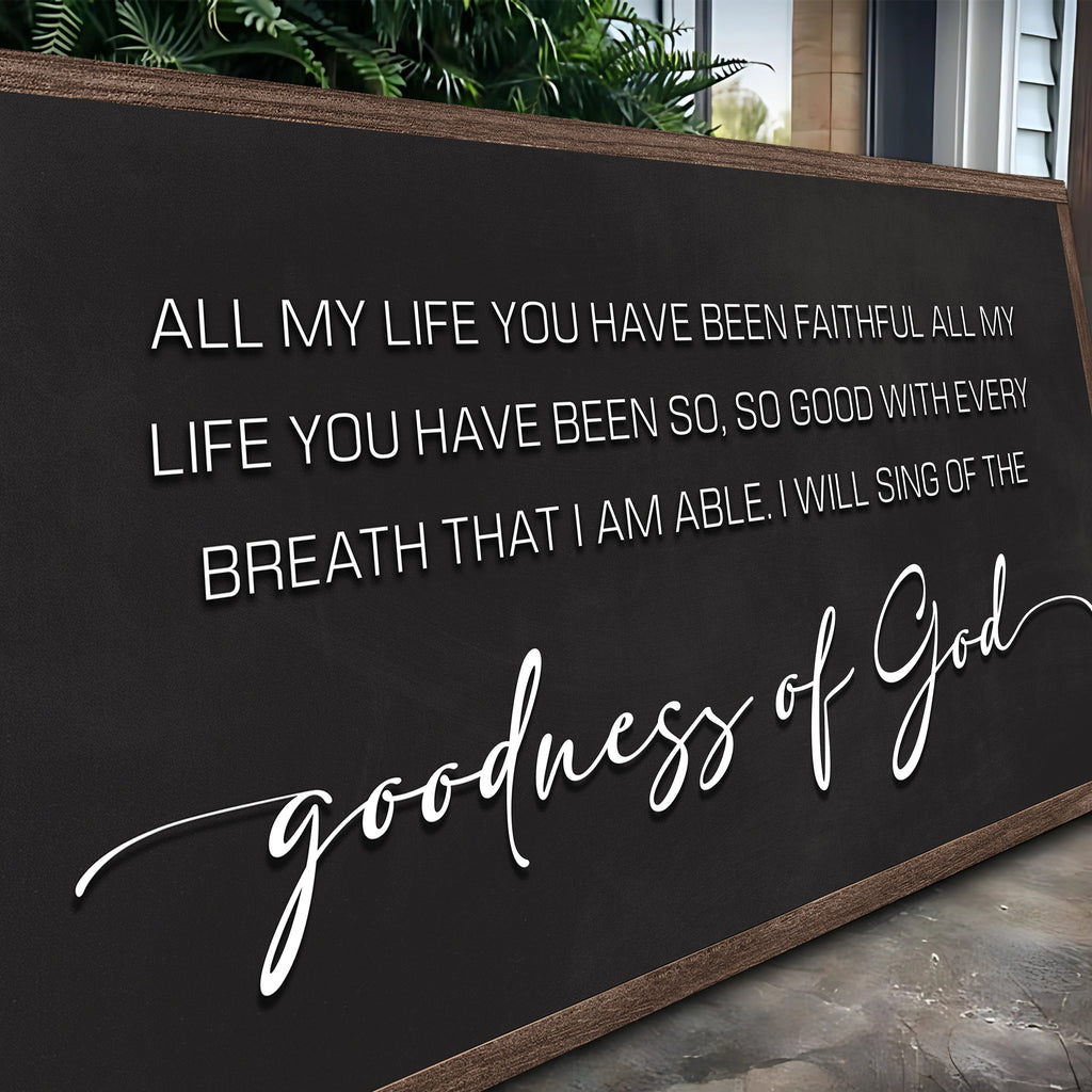 Goodness Of God Faith Sign