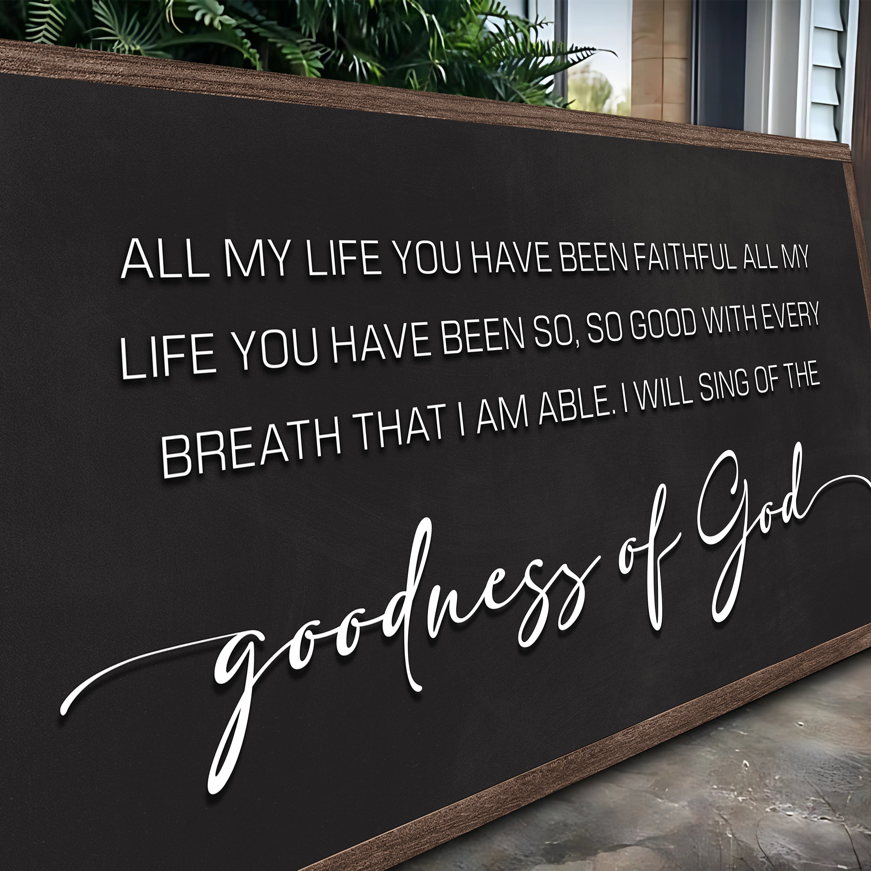 Goodness Of God Faith Sign